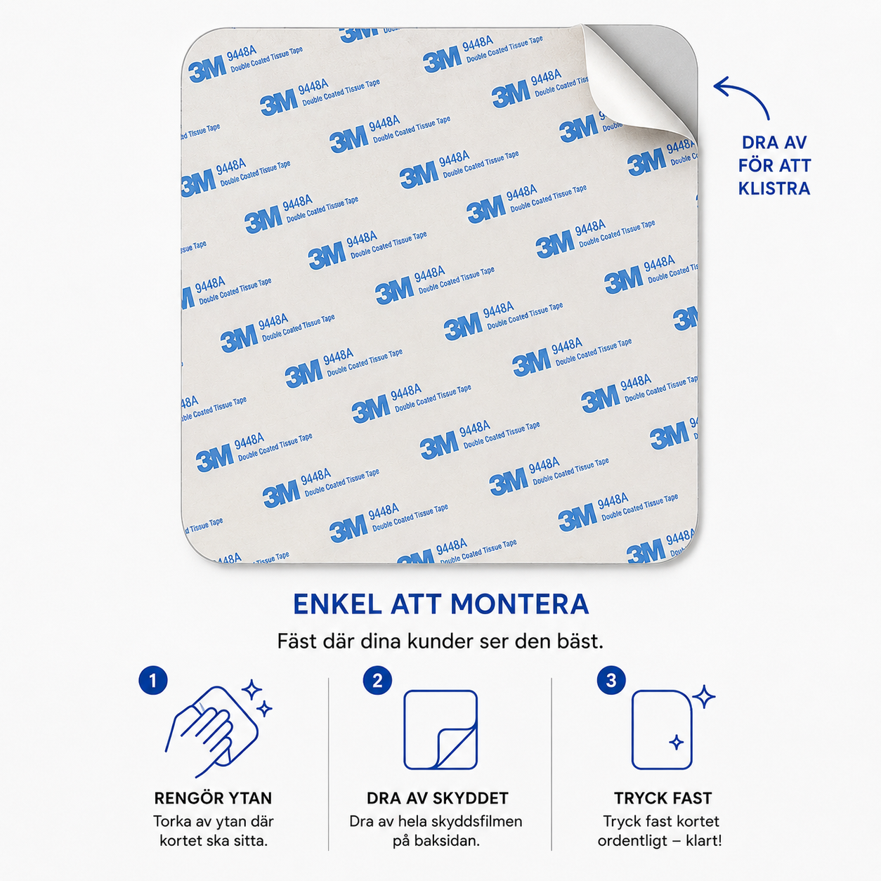 Baksidan med 3M-tejp – enkel att montera i tre steg